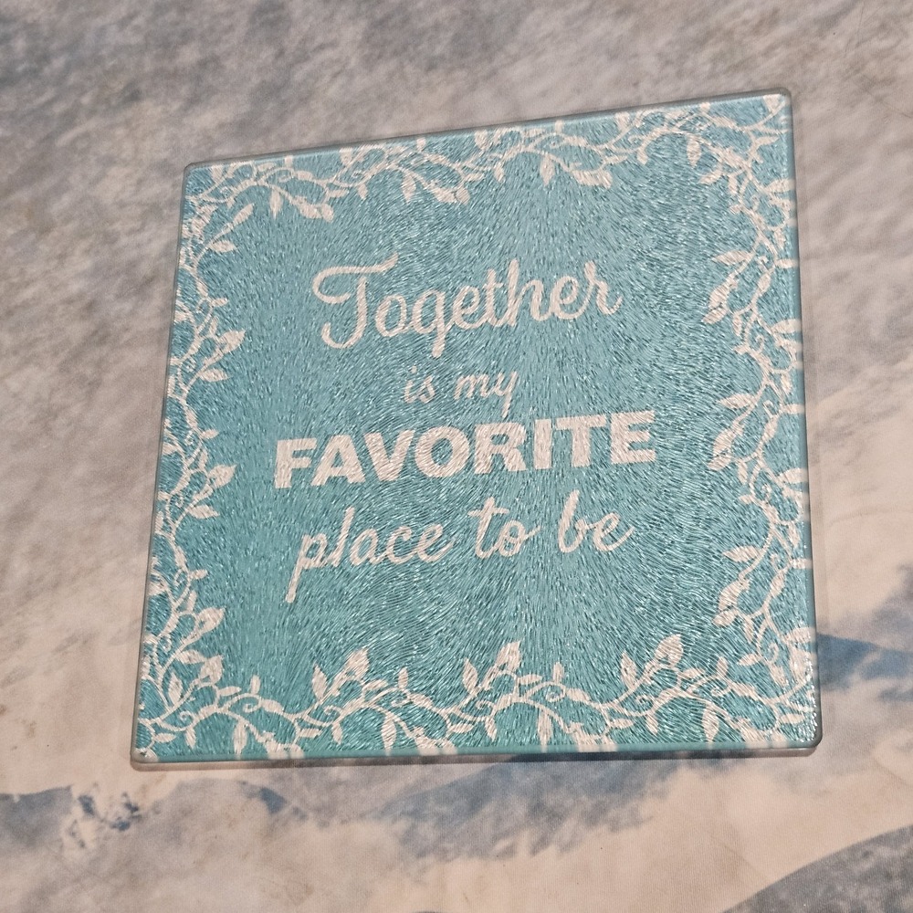 Decorative Glass Trivet Together Is My Favorite‎ Place To Be Kitchen Hot Plate